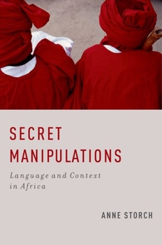 Hardcover Secret Manipulations: Language and Context in Africa Book