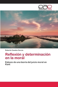 Paperback Reflexión y determinación en la moral [Spanish] Book