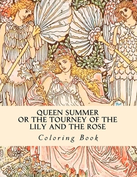 Paperback Queen Summer or the Tourney of the Lily and the Rose: Coloring Book