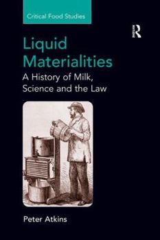 Paperback Liquid Materialities: A History of Milk, Science and the Law Book