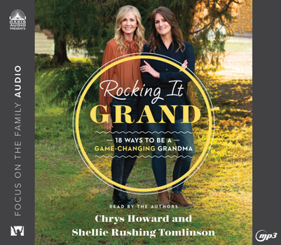Audio CD Rocking It Grand: 18 Ways to Be a Game-Changing Grandma Book