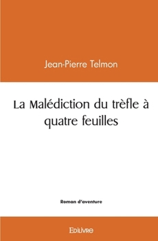 Paperback La Malédiction du trèfle à quatre feuilles [French] Book
