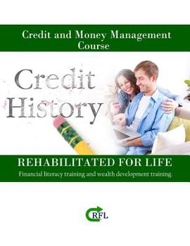Paperback Credit and Money Management Course: Financial literacy training and wealth development training. Book