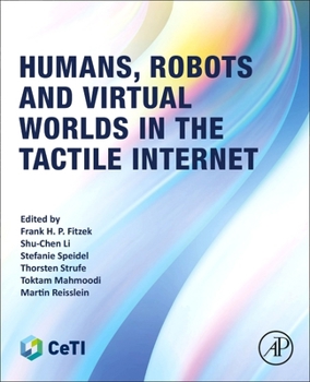 Paperback Humans, Robots and Virtual Worlds in the Tactile Internet Book