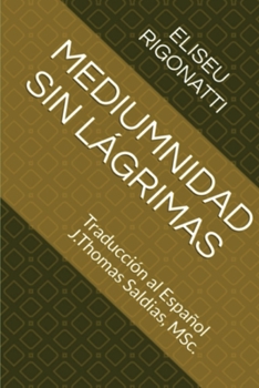 Paperback Mediumnidad sin Lágrimas [Spanish] Book