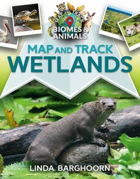 Hardcover Map and Track Wetlands Book