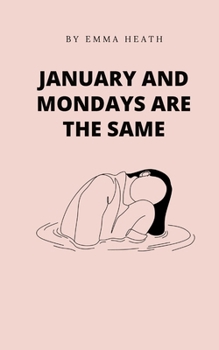 Paperback January and Mondays are the same Book