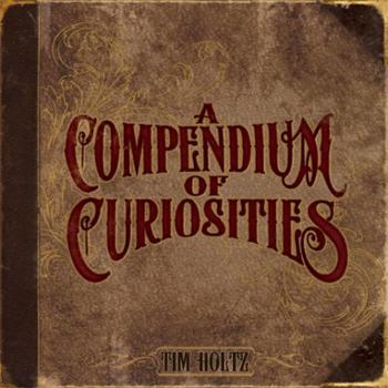 Spiral-bound A Compendium of Curiosities Volume III by Tim Holtz Idea-ology, 8.75 x 8.5 Inches, 75 Pages, TH93135 Book