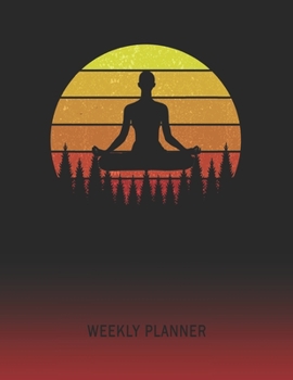 Weekly Planner: Yoga Pose | 2020 - 2021 | Plan Weeks for 1 Year | Retro Vintage Sunset Cover | January 20 - December 20 | Planning Organizer Writing ... | Plan Days, Set Goals & Get Stuff Done