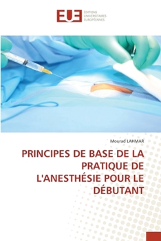 Paperback Principes de Base de la Pratique de l'Anesthésie Pour Le Débutant [French] Book
