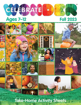 Paperback Celebrate Wonder All Ages Fall 2023 Ages 7-12 Take-Home Activity Sheets Book