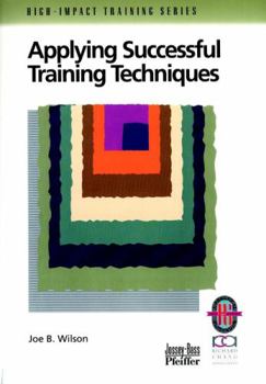 Paperback Applying Successful Training Techniques: A Practical Guide to Coaching and Facilitating Skills Book