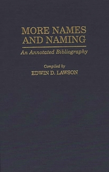 Hardcover More Names and Naming: An Annotated Bibliography Book