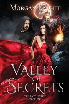 Valley Of Secrets (The Last Heiress) - Book #1 of the Last Heiress