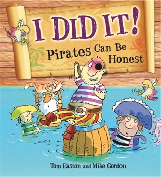 Paperback I Did It!: Pirates Can Be Honest Book