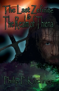The Last Zefinite & The Realm of Thieria