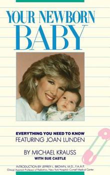 Hardcover Your Newborn Baby: Everything You Need to Know Book