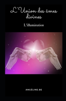 Paperback L'Union des âmes divines: L'illumination [French] Book