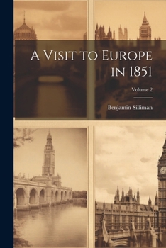 Paperback A Visit to Europe in 1851; Volume 2 Book