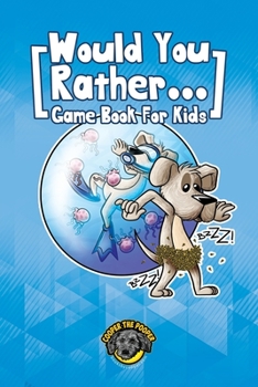 Paperback Would You Rather Game Book for Kids: 200+ Challenging Choices, Silly Scenarios, and Side-Splitting Situations Your Family Will Love Book