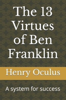 Paperback The 13 Virtues of Ben Franklin: A system for success Book