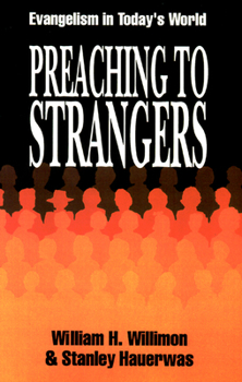 Paperback Preaching to Strangers: Evangelism in Today's World Book