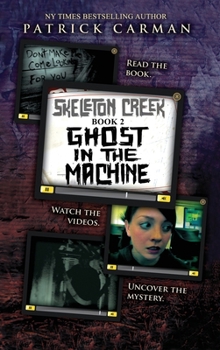Hardcover Ghost in the Machine: Skeleton Creek #2 Book
