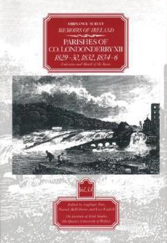 Paperback Ordnance Survey Memoirs of Ireland: Vol. 33: Parishes of Co. Londonderry XII: 1829-30, 1832, 1834-6 Book