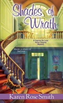 Shades of Wrath - Book #6 of the Caprice De Luca Home Staging Mystery
