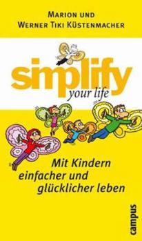 Paperback Simply your life - Mit Kindern einfacher und glücklicher Leben [German] Book