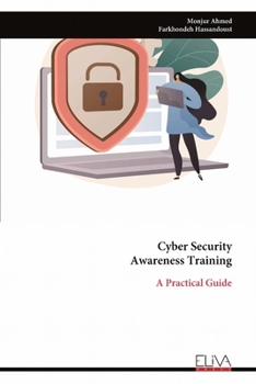 Paperback Cyber Security Awareness Training: A Practical Guide Book