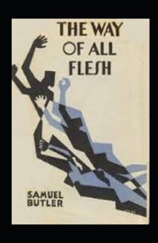 Paperback The Way of All Flesh Illustrated Book