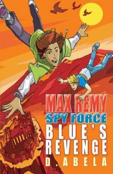 Blue's Revenge - Book #6 of the Spy Force