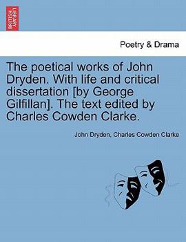 The Poetical Works Of John Dryden: Containing Original Poems, Tales, And Translations