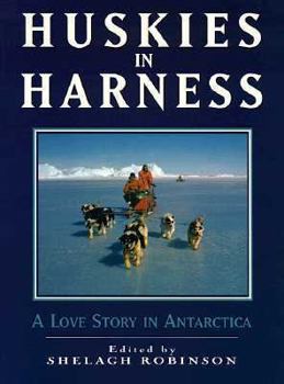 Paperback Huskies in Harness: A Love Story in Antarctica Book