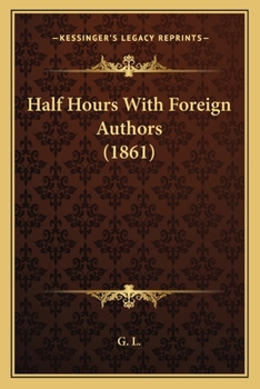 Paperback Half Hours With Foreign Authors (1861) Book