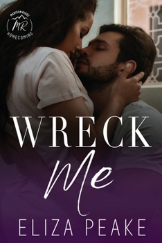 Paperback Wreck Me: A Steamy, Small Town, Grumpy Sunshine Romance Book
