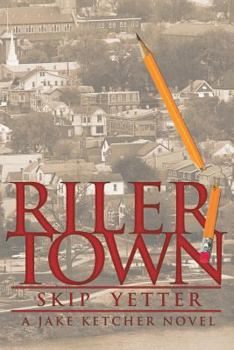 Paperback Rilertown: A Jake Ketcher Novel Book