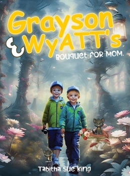 Hardcover Grayson and Wyatt's bouquet for Mom Book