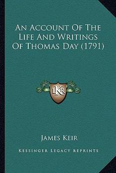 Paperback An Account Of The Life And Writings Of Thomas Day (1791) Book