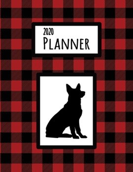 2020 Planner: German Shepherd Red and Black Buffalo Plaid Dated Daily, Weekly, Monthly Planner With Calendar, Goals, To-Do, Gratitude, Habit and Mood Trackers, Affirmations and Holidays