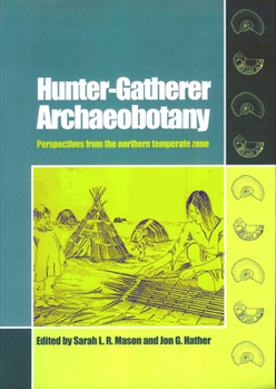 Paperback Hunter-Gatherer Archaeobotany: Perspectives from the Northern Temperate Zone Book