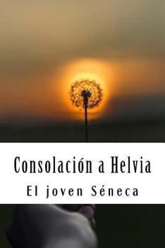 Paperback Consolación a Helvia [Spanish] Book