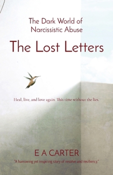 Paperback The Lost Letters: The Dark World of Narcissistic Abuse Book