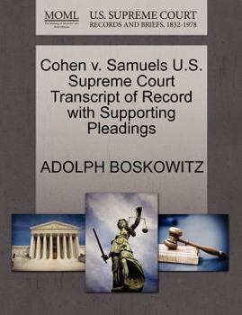 Paperback Cohen V. Samuels U.S. Supreme Court Transcript of Record with Supporting Pleadings Book