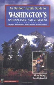 Paperback An Outdoor Family Guide to Washington's National Parks & Monuments Book