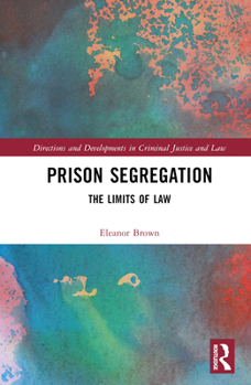 Hardcover Prison Segregation: The Limits of Law Book