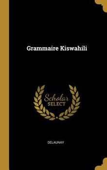 Hardcover Grammaire Kiswahili [French] Book