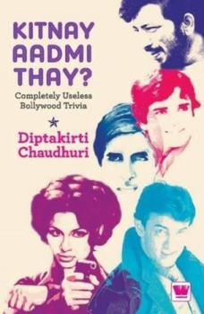 Paperback Kitnay Aadmi Thay?: Completely Useless Bollywood Trivia Book