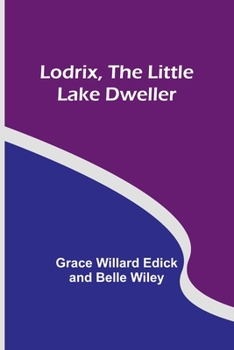 Paperback Lodrix, the Little Lake Dweller Book